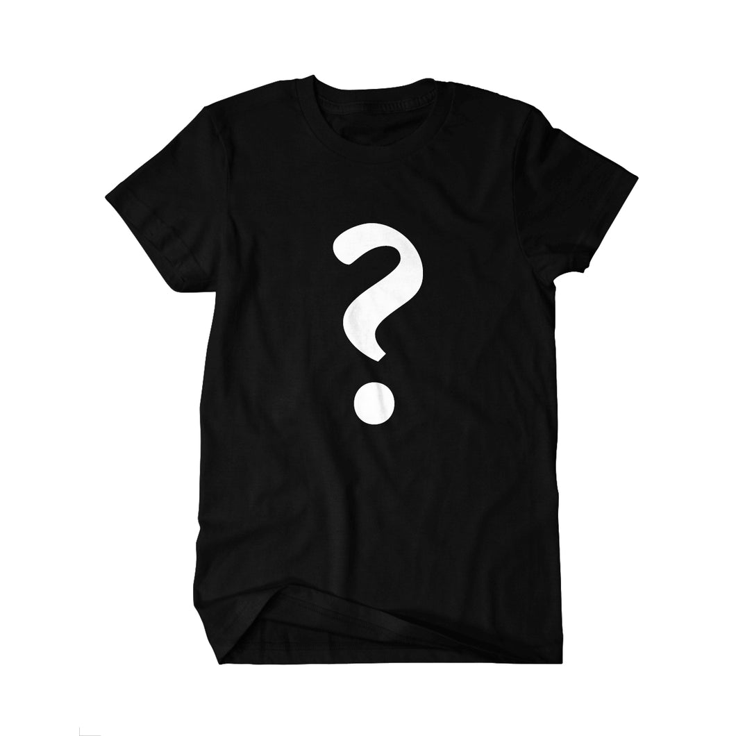 image of a black tee shirt on a white background. front of tee has full chest print with a white question mark, please note, this is an advertisment for a mystery tee shirt and is not an actual shirt that will be able to purchase.