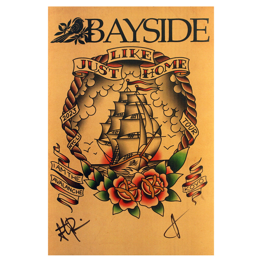 image of a tour poster. poster is tan and at the top says bayside with their bird logo. in the center is flash art ship, with roses. at the top says just like home, 2023 tour. The poster is signed by band members